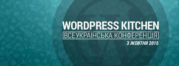 WordPress Kitchen Conference 2015 WordPress Kitchen